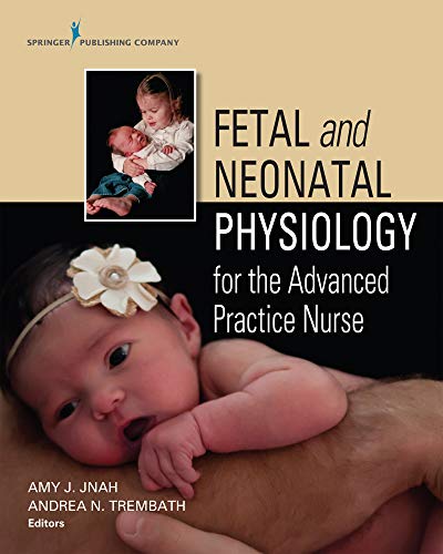 Fetal and Neonatal Physiology for the Advanced Practice Nurse - Orginal Pdf